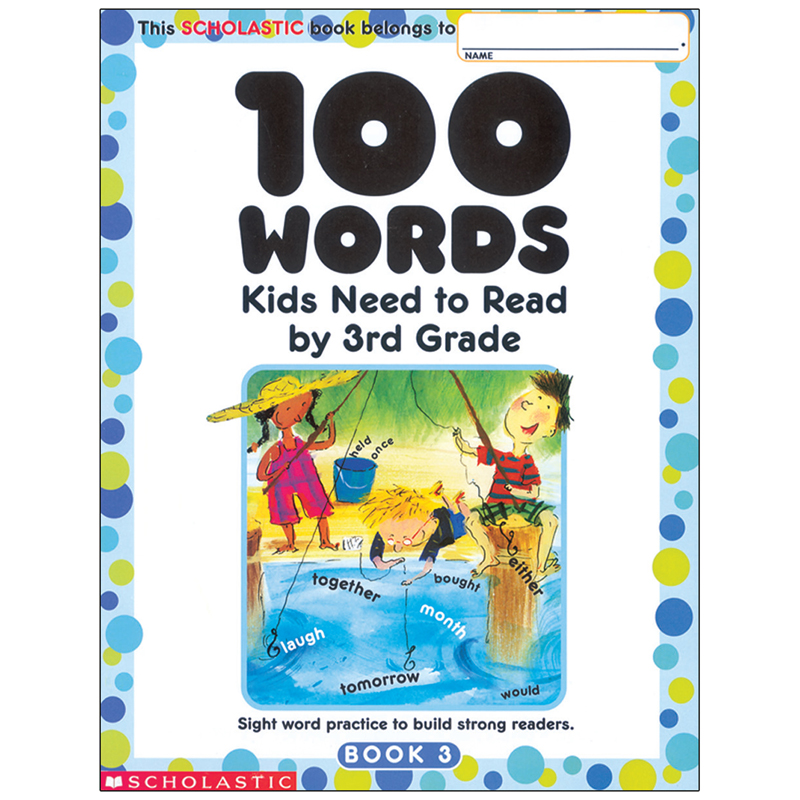 100 Words Kids Need To Read By 3Rd Grade SC-0439399319